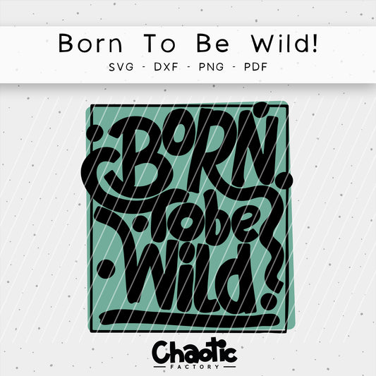 Plotterdatei Born to be wild