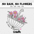 Plotterdatei No Rain No Flowers