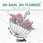 Plotterdatei No Rain No Flowers
